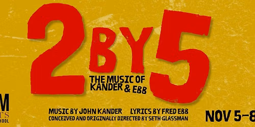 2 By 5: The Music of Kander & Ebb