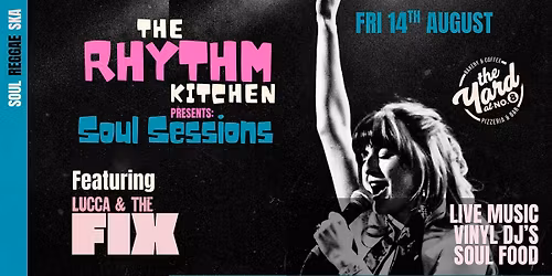 The Rhythm Kitchen Presents: Soul Sessions - The Yard at No.8