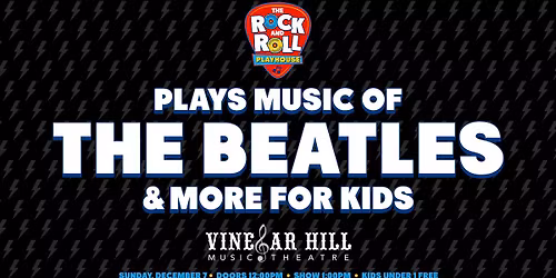 The Rock and Roll Playhouse Plays the Music of The Beatles and More for Kids