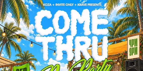 Come Thru Day Party