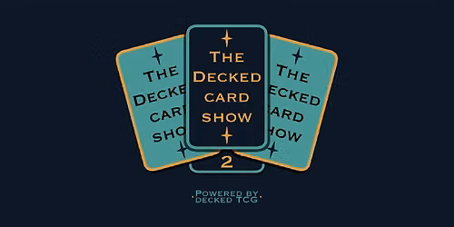 The Decked Card Show 2