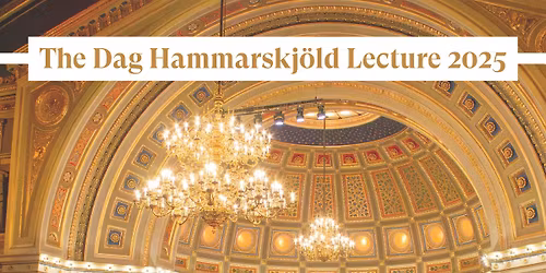 The Dag Hammarskj\u00f6ld Lecture 2025