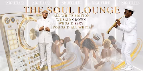 The Soul Lounge | All White Edition | Terre Haute's ALL WHITE R&B Party