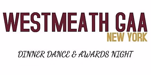 Westmeath New York GAA Dinner Dance 2025
