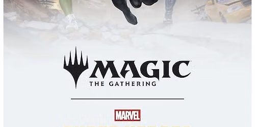 MARVEL SUPER HEROES MTG Pre-Release Event @ D&H Toys and Collectibles
