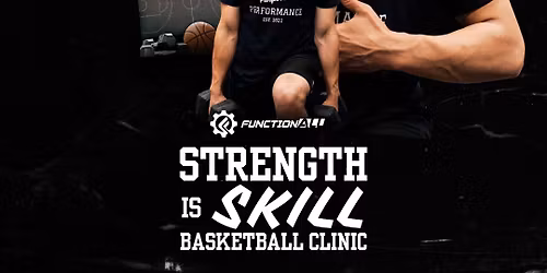 Strength is Skill Basketball Clinic