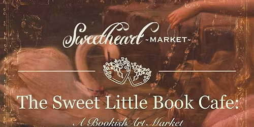The Sweet Little Book Cafe: A Bookish Art Market
