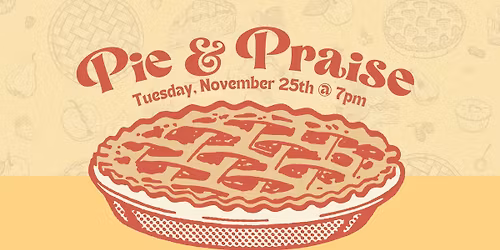 Pie & Praise