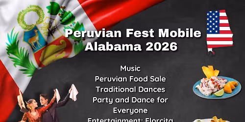 Peruvian Fest Mobile Alabama 2026\ud83c\uddfa\ud83c\uddf8\ud83c\uddf5\ud83c\uddea