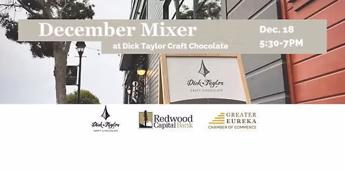 December Chamber Mixer hosted by Dick Taylor Craft Chocolate and Redwood Capital Bank