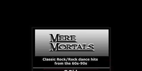 Mere Mortals and G-Ride at the Opera House Saloon