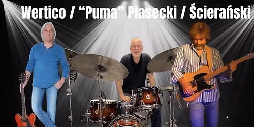 PAUL WERTICO INTERNATIONAL GROUP - Paul Wertico, Krzysztof Puma Piasecki, Krzysztof \u015aciera\u0144ski