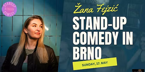 \u017dana Fejzi\u0107 in Brno: New Material & Crowdwork (English Comedy)