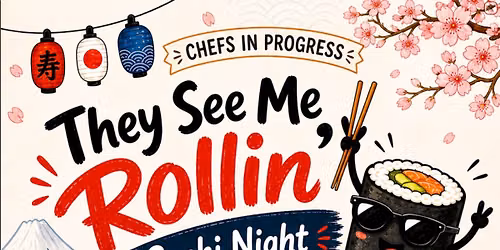 \ud83c\udf63They See Me Rollin' Sushi Night \ud83c\udf63 Kids Ages 6-15