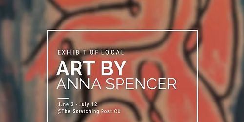 Local Art Exhibit - Anna Spencer