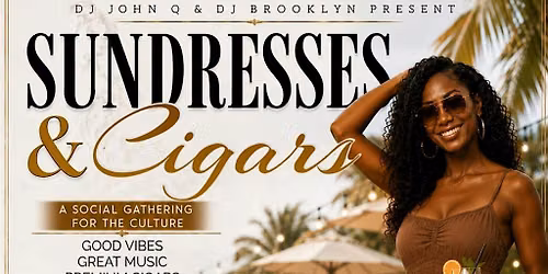 Sundresses & Cigars