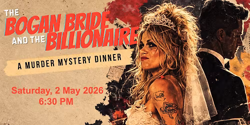 Murder Mystery Dinner: The Bogan Bride & The Billionaire
