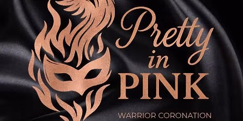 Pretty in Pink Warrior Coronation Gala 