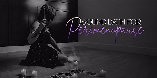 Sound Bath for Perimenopause
