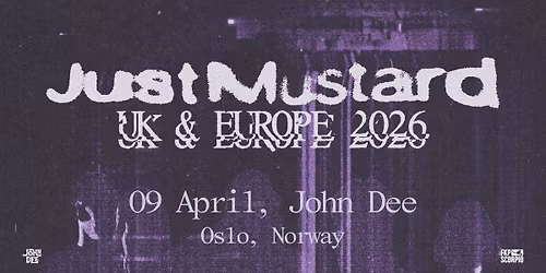 Just Mustard \/\/ John Dee \/\/ Pres. av FKP Scorpio