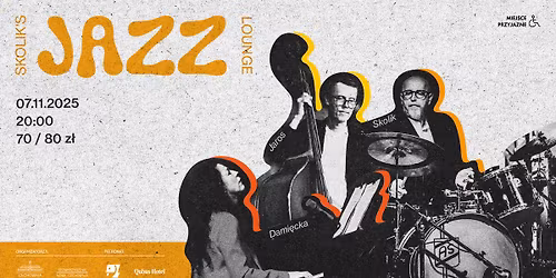 SKOLIK'S JAZZ LOUNGE: Skolik | Dami\u0119cka | Jaros \u2022 Gliwice \u2022 koncert w Cechowni