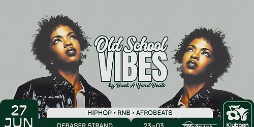 Old School Vibes 90s - 2000s Hiphop R&b - Afrobeats @Debaser