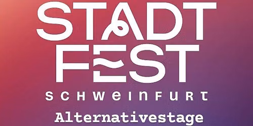 Alternativestage @ Stadtfest Schweinfurt
