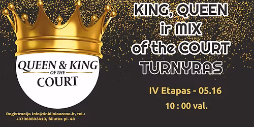Queen and King (MIX taip pat) of the court, IV-as etapas