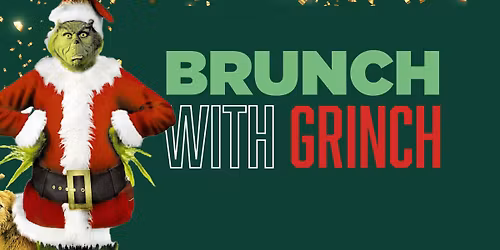 Brunch with the Grinch  \ud83c\udf85\ud83d\udc9a