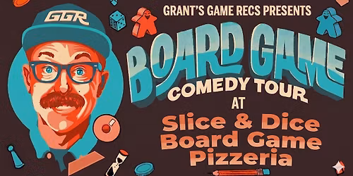 Board Game Comedy Night at Slice & Dice Board Game Pizzeria