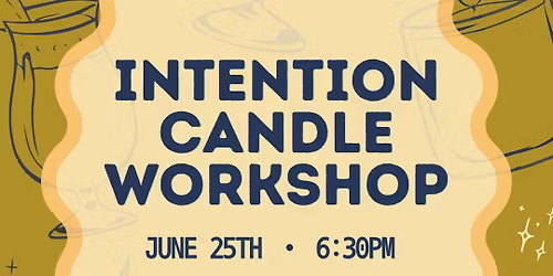 Intention Candle Workshop at Crescent & Ember