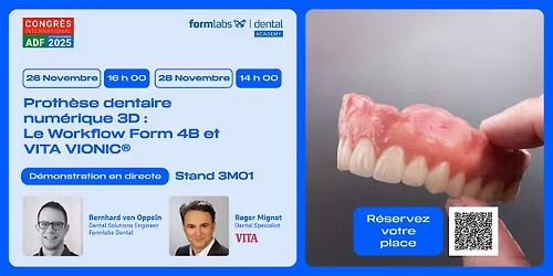 Proth\u00e8se dentaire num\u00e9rique 3D Le Workflow Form 4B et VITA VIONIC\u00ae(ADF2025)