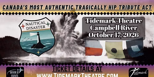 Nautical Disaster - Tragically Hip Tribute Act - Tidemark Theatre