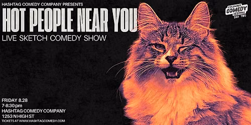 Hot People Near You! A Live Sketch Comedy Show (Columbus Comedy Festival)