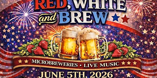 City of Clarksburg partnered with Clarksburg CVB presents Red, White & Brew