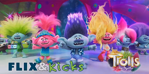 Flix & Kicks: Trolls Band Together (2023, PG)