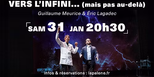 VERS L'INFINI... (mais pas au-del\u00e0) - Guillaume Meurice & Eric Lagadec