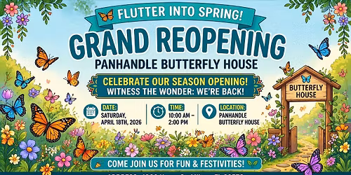 Panhandle Butterfly House Season Opening