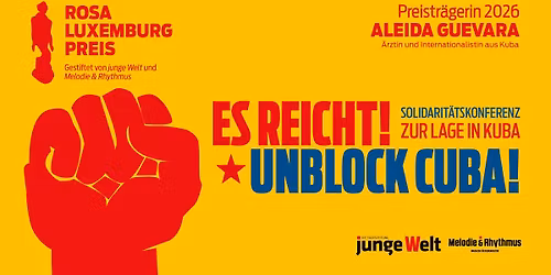 Es reicht! Unblock Cuba! Solidarit\u00e4tskonferenz zur Lage in Kuba