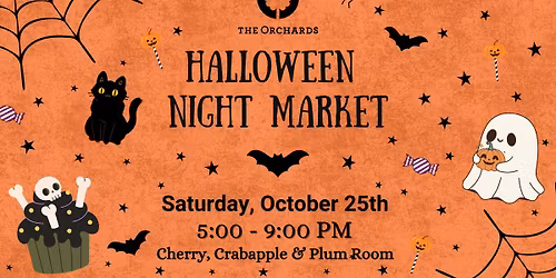 Orchards' Halloween Night Market - October 25th