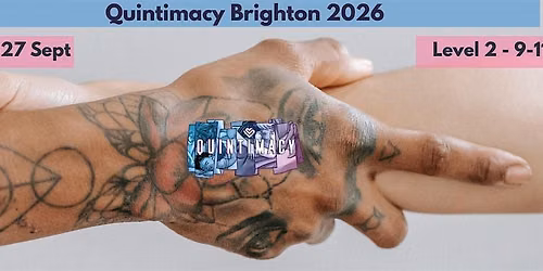 Quintimacy Brighton 2026 - Level 1: 3 days of queer intimacy