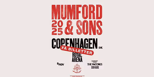 Mumford & Sons \/ Royal Arena 8. november 2025 \/ F\u00e5 billetter