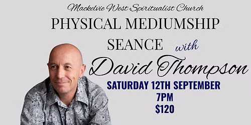 Physical Mediumship Seance with David Thompson
