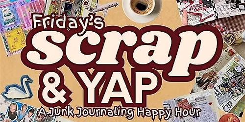 Scrap & Yap - Junk Journaling