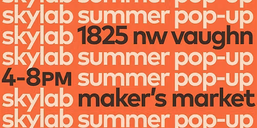 Skylab Summer Pop-up: Maker's Market