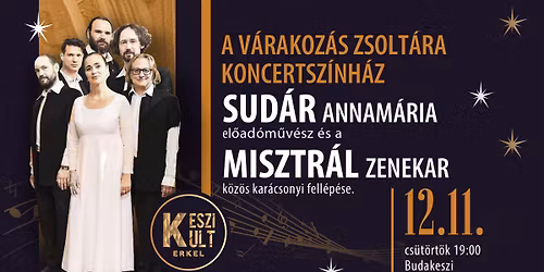Sud\u00e1r Annam\u00e1ria \u00e9s a Misztr\u00e1l egy\u00fcttes koncertje
