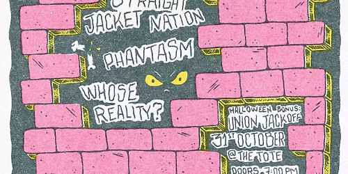 MURO (Bogota, Colombia), Straightjacket Nation, Phantasm, Whose Reality? Afterparty: Union Jackoffs