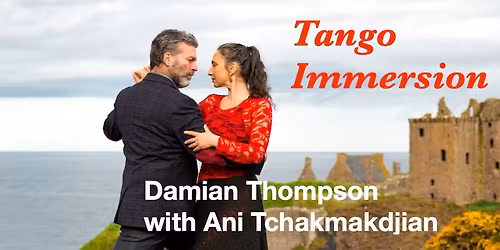 Tango Immersion Weekend Ani Tchakmakdjian and Damian Thompson