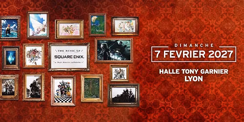 Square Enix \u00e0 La Halle Tony Garnier de Lyon