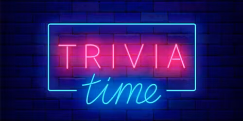 Trivia!